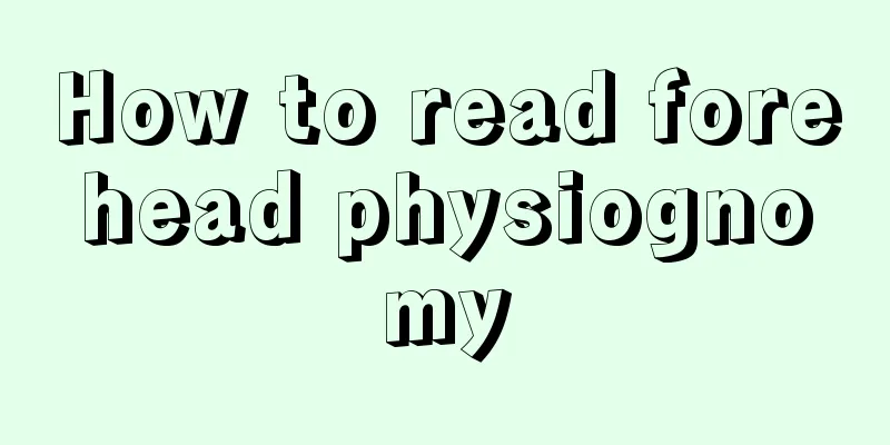 How to read forehead physiognomy