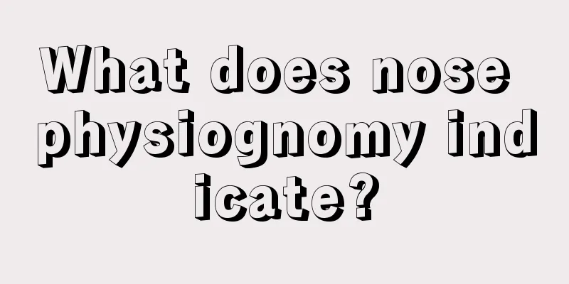 What does nose physiognomy indicate?