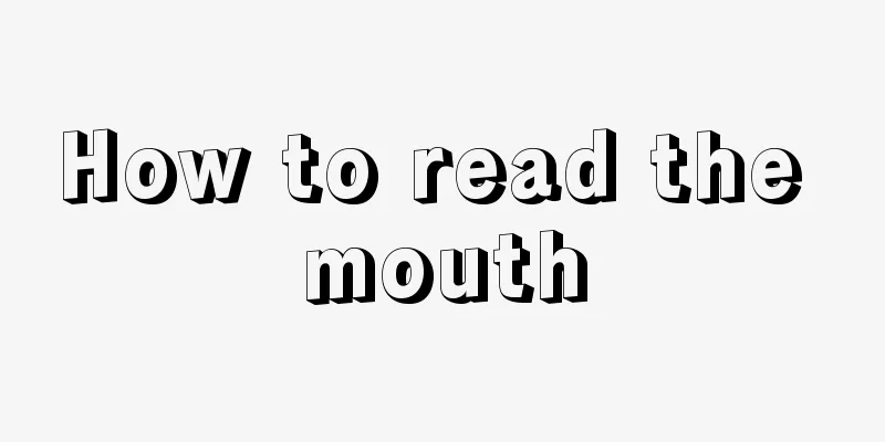 How to read the mouth