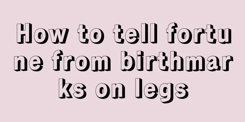 How to tell fortune from birthmarks on legs