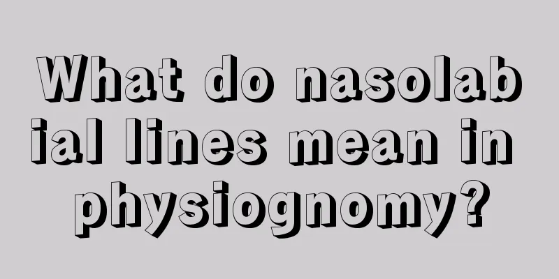 What do nasolabial lines mean in physiognomy?