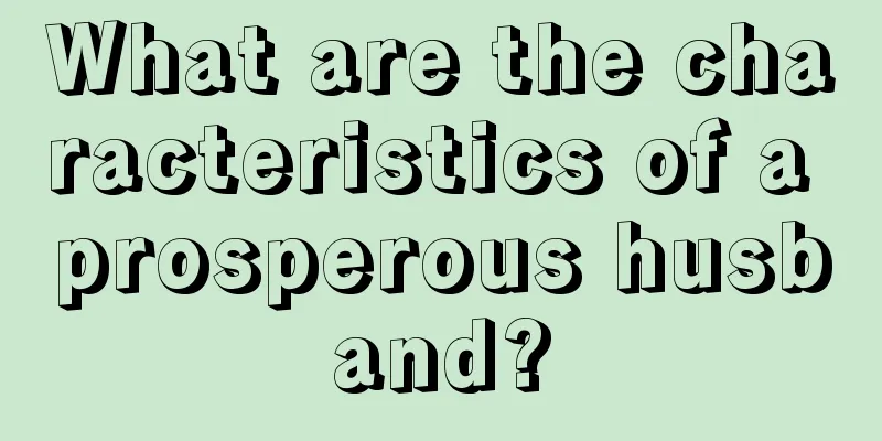 What are the characteristics of a prosperous husband?