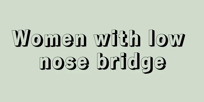 Women with low nose bridge