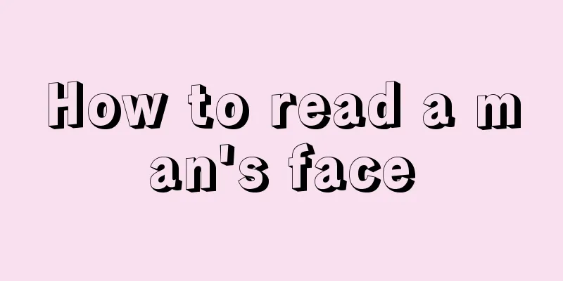 How to read a man's face