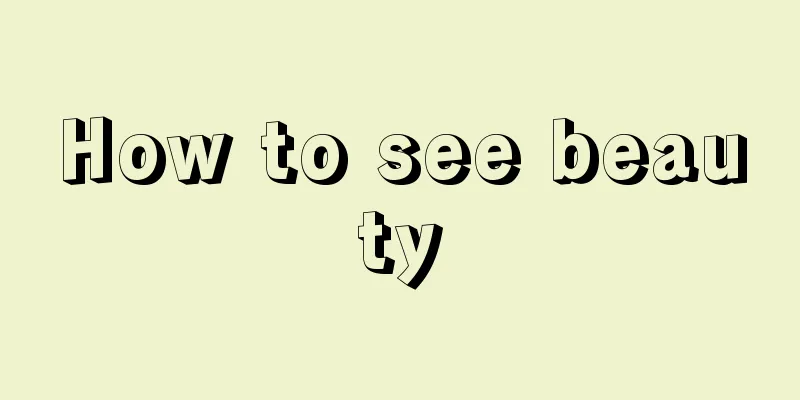 How to see beauty