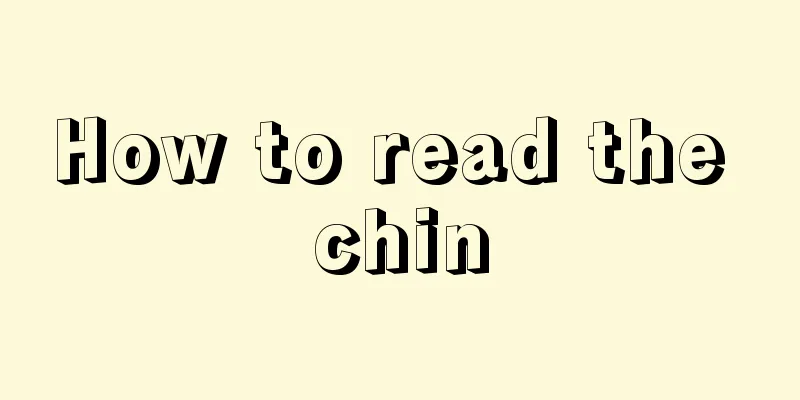 How to read the chin