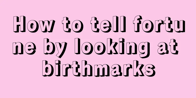 How to tell fortune by looking at birthmarks