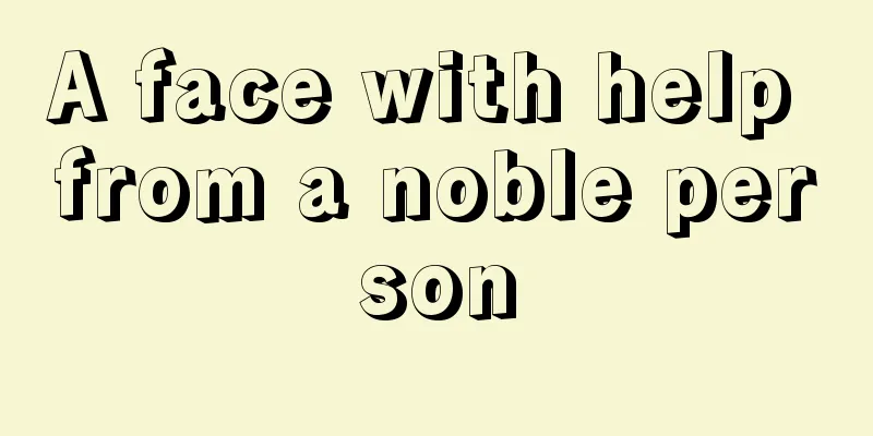 A face with help from a noble person