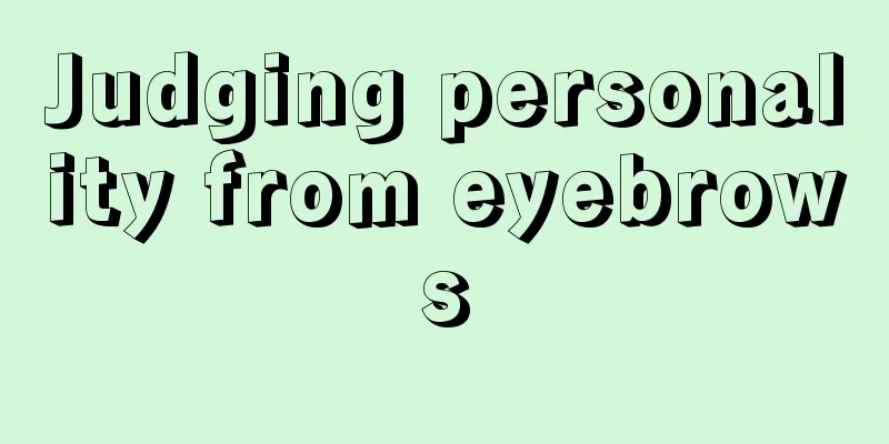 Judging personality from eyebrows