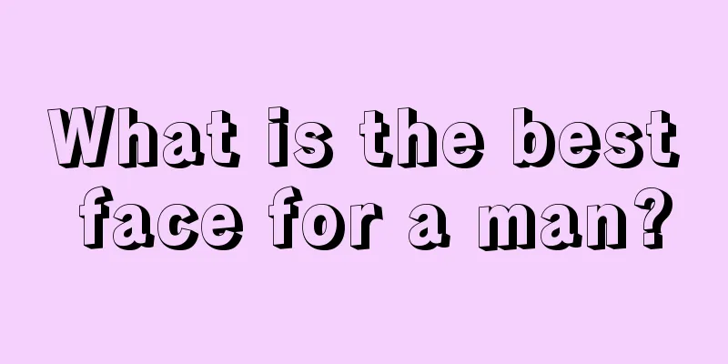 What is the best face for a man?