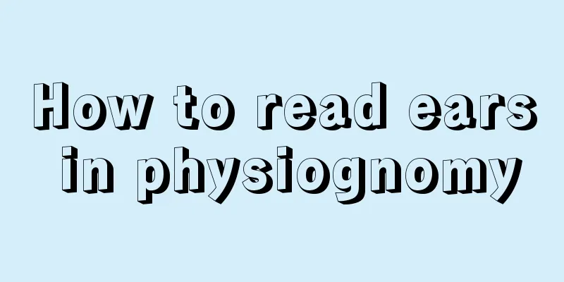 How to read ears in physiognomy