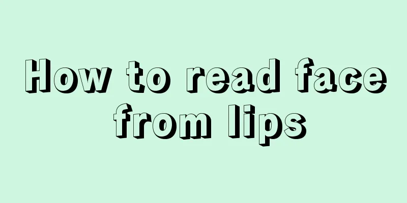 How to read face from lips