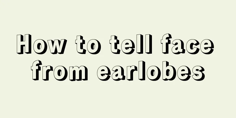 How to tell face from earlobes