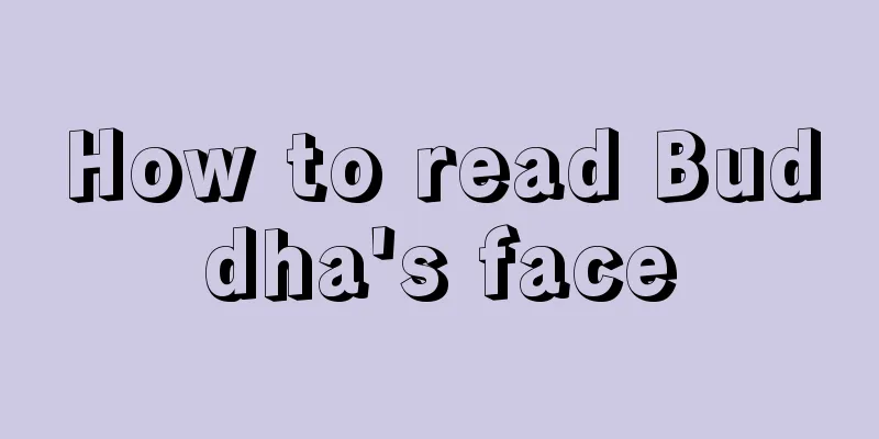 How to read Buddha's face
