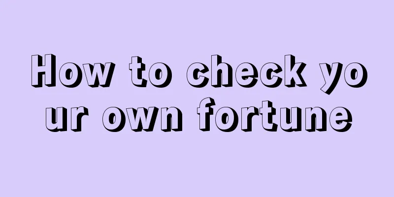 How to check your own fortune