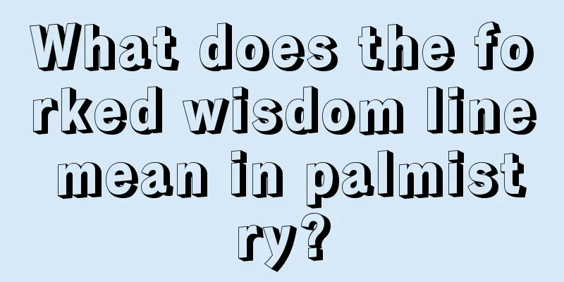 What does the forked wisdom line mean in palmistry?