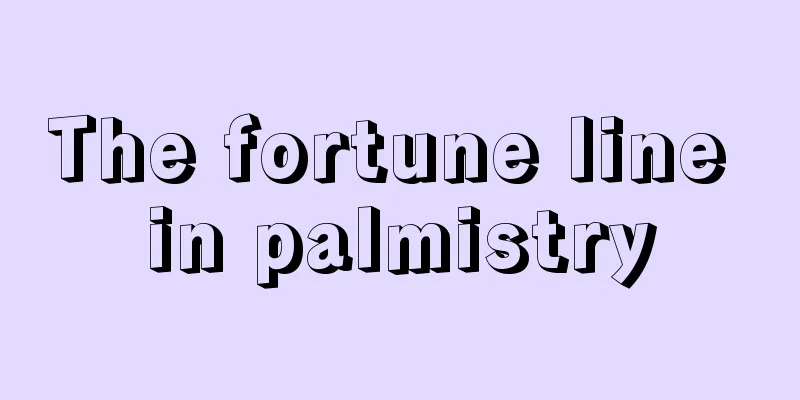The fortune line in palmistry