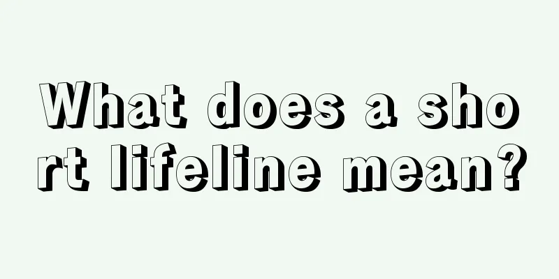 What does a short lifeline mean?