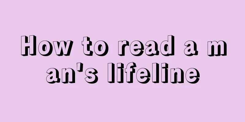 How to read a man's lifeline