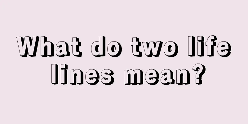 What do two life lines mean?