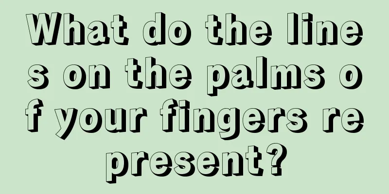 What do the lines on the palms of your fingers represent?