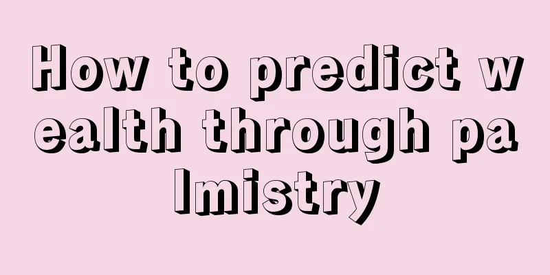 How to predict wealth through palmistry