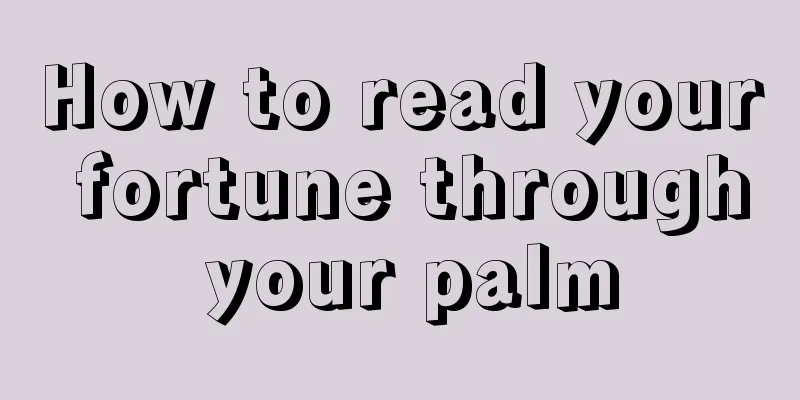 How to read your fortune through your palm