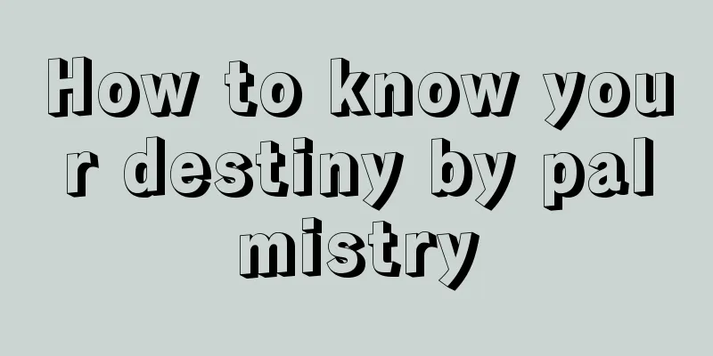 How to know your destiny by palmistry