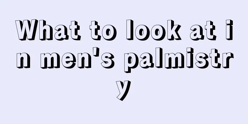 What to look at in men's palmistry