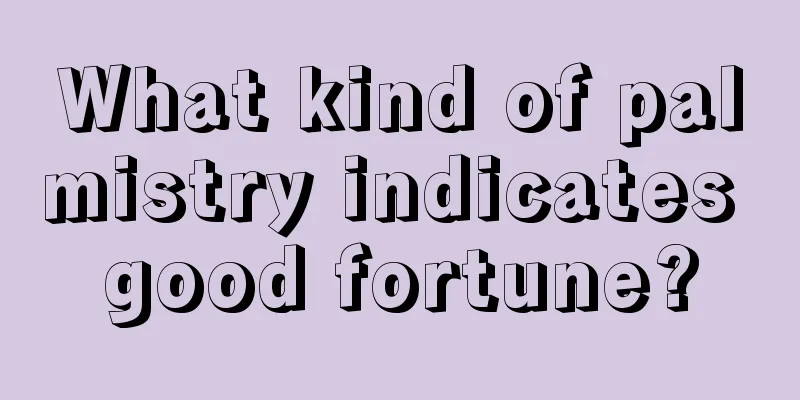 What kind of palmistry indicates good fortune?