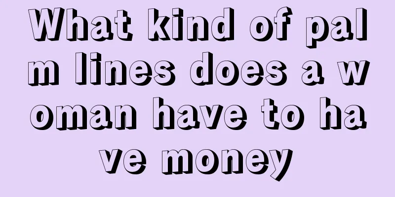 What kind of palm lines does a woman have to have money