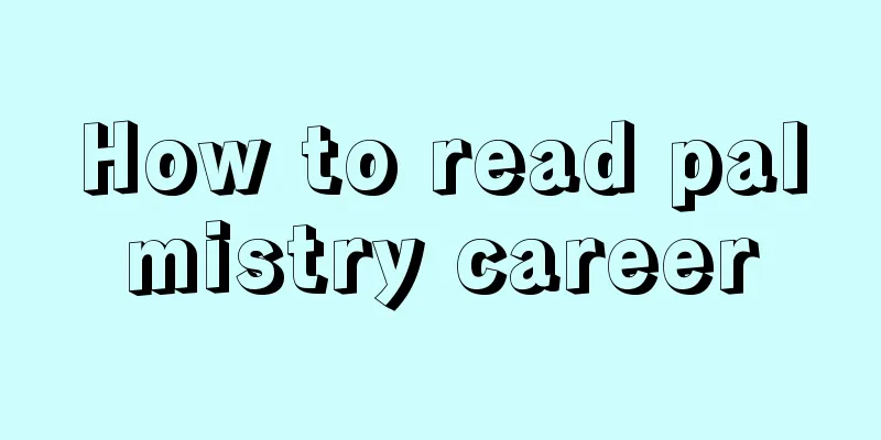 How to read palmistry career