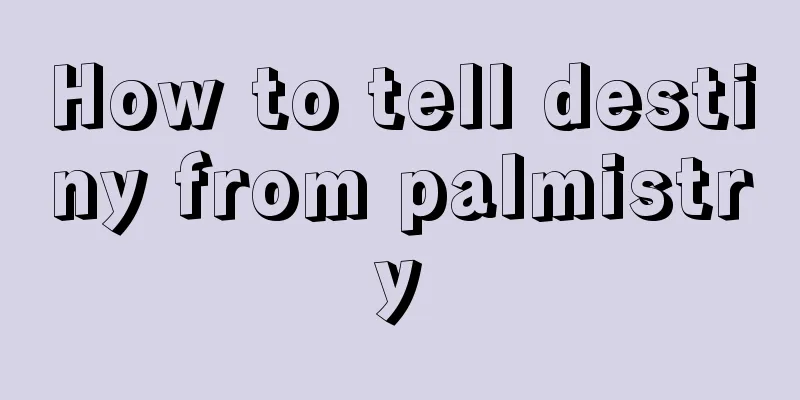How to tell destiny from palmistry