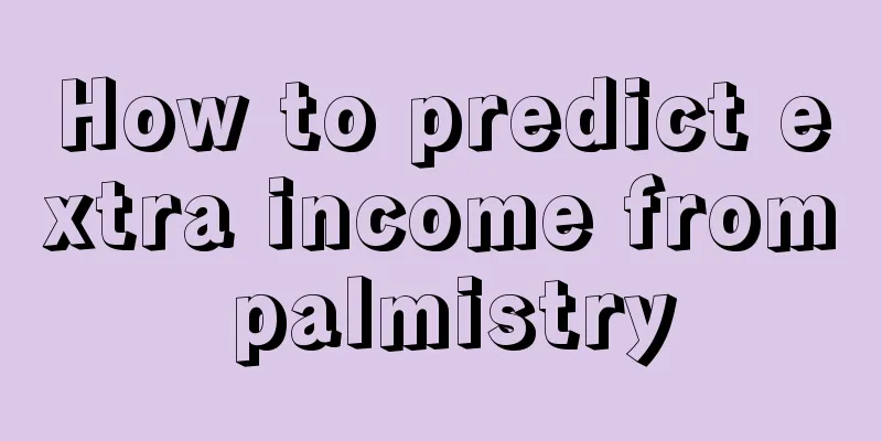 How to predict extra income from palmistry