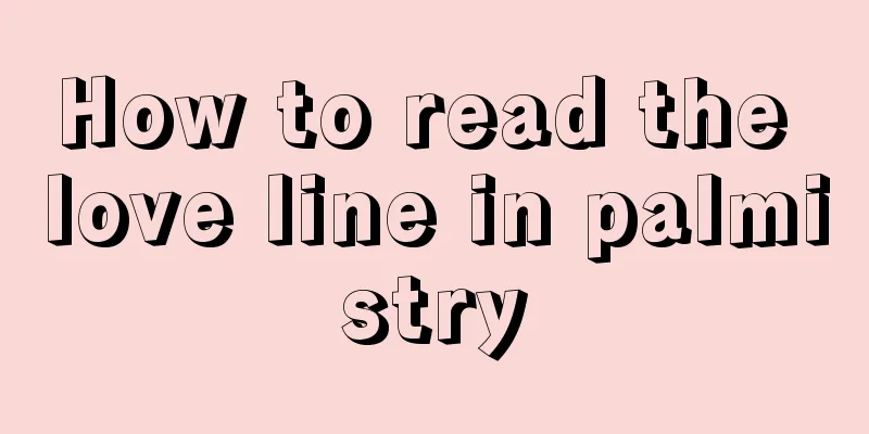 How to read the love line in palmistry