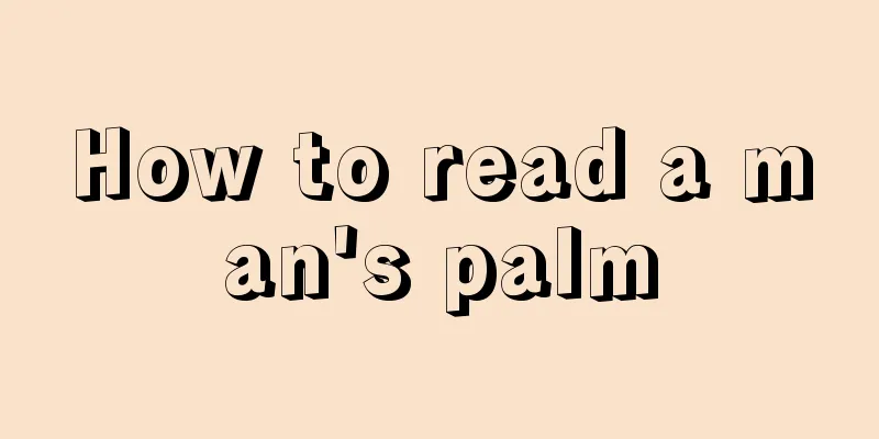 How to read a man's palm