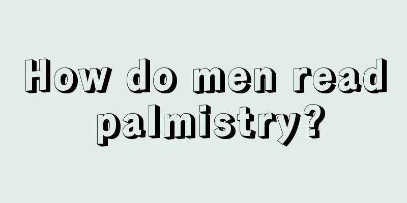 How do men read palmistry?