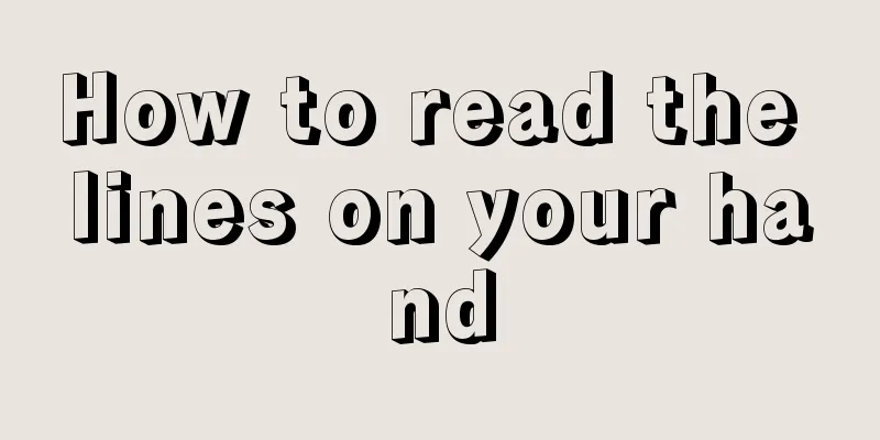 How to read the lines on your hand