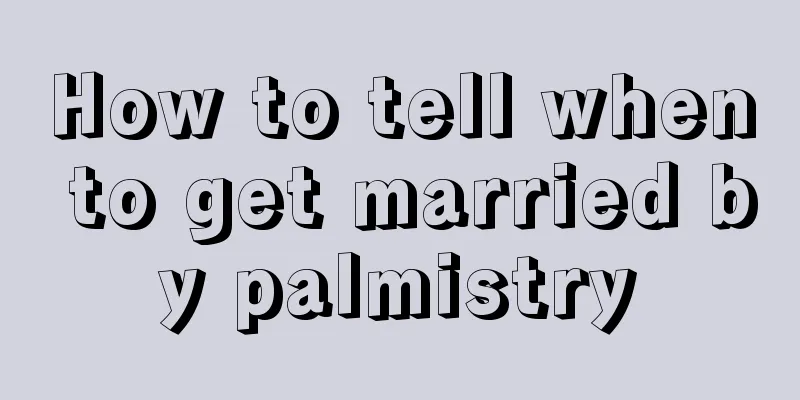 How to tell when to get married by palmistry