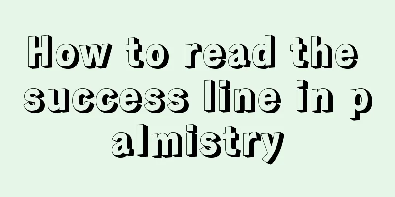How to read the success line in palmistry