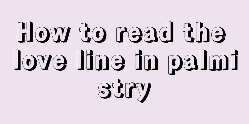 How to read the love line in palmistry