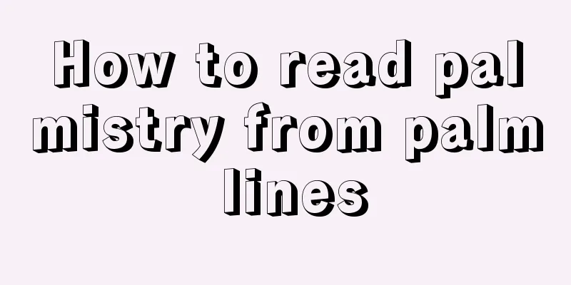 How to read palmistry from palm lines