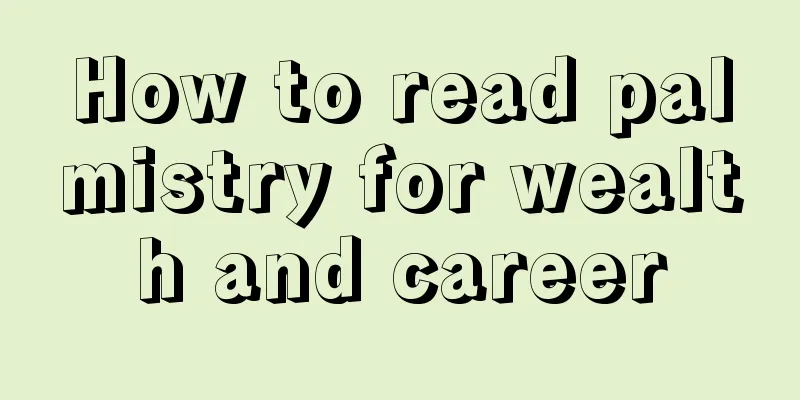 How to read palmistry for wealth and career