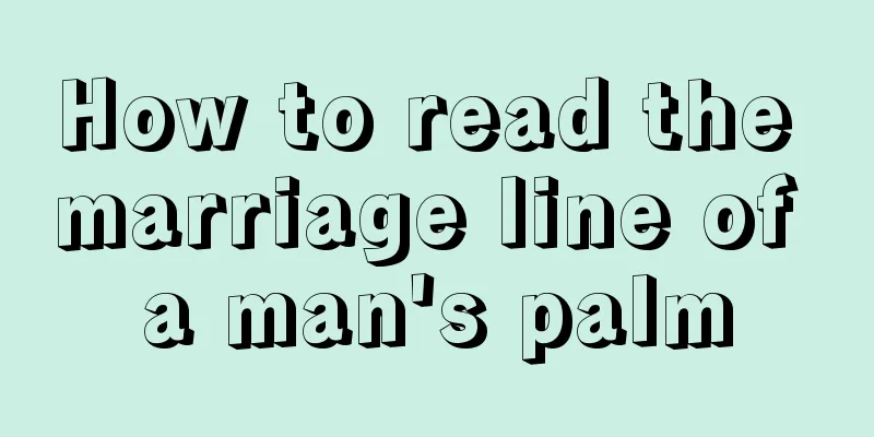 How to read the marriage line of a man's palm