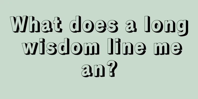 What does a long wisdom line mean?