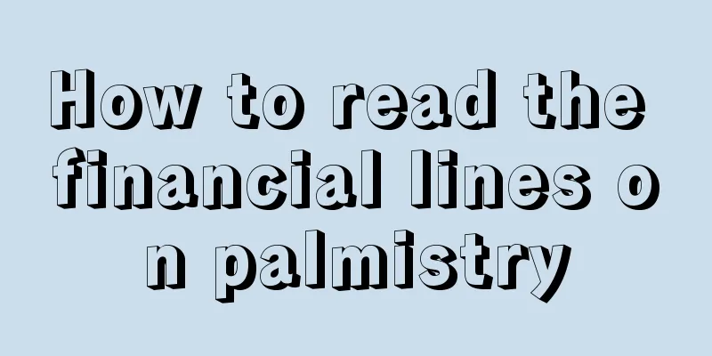 How to read the financial lines on palmistry