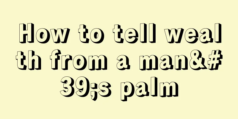 How to tell wealth from a man's palm