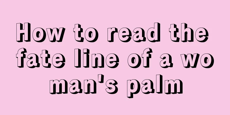 How to read the fate line of a woman's palm