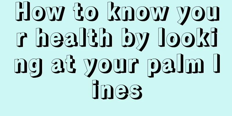 How to know your health by looking at your palm lines