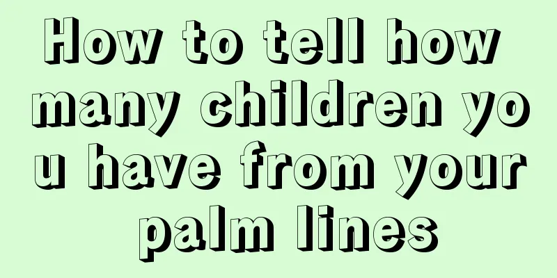 How to tell how many children you have from your palm lines